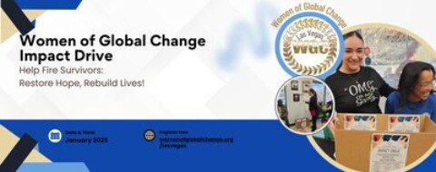 The Women of Global Change Las Vegas Chapter Launches Project L.A. County Impact Drive to Support Victims of the Devastating Los Angeles Fires